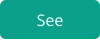 See