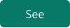 See