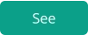 See